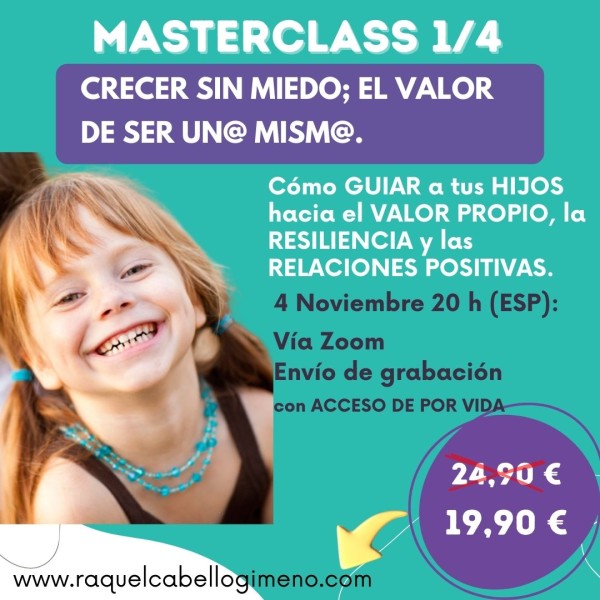 MASTERCLASS CRECER SIN MIEDO; EL VALOR DE SER UNO MISMO